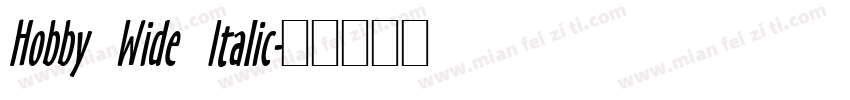 Hobby Wide Italic字体转换